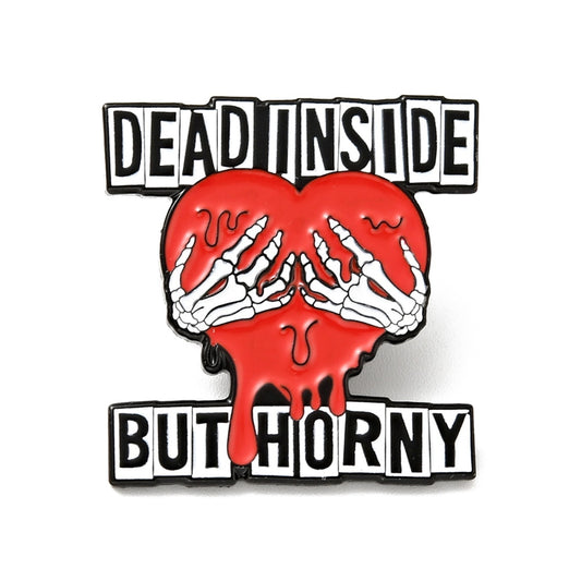 Pin Dead Inside But Horny